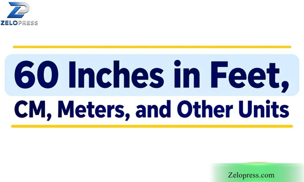 60 Inches in Feet, CM, Meters, and Other Units