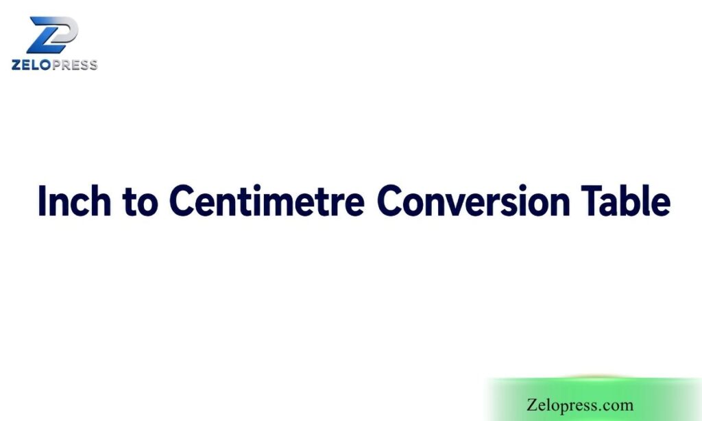 Inch to Centimetre Conversion Table