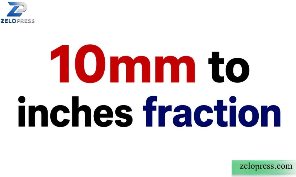 10mm to inches fraction
