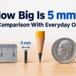 How Big Is 5 mm? Size Comparison With Everyday Objects